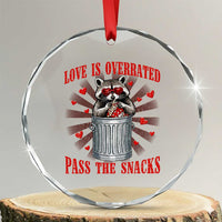 Funny Raccoon Valentine Crystal Glass Ornament Love Is Overrated Pass The Snacks
