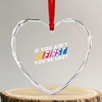 Funny Racing Heart Crystal Glass Ornament If You Are Not First You Are Last - Wonder Print Shop