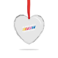 Funny Racing Heart Crystal Glass Ornament If You Are Not First You Are Last - Wonder Print Shop