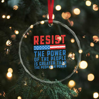 Funny Resist The Power Of The People Is Greater Than The People In Power Crystal Glass Ornament - Wonder Print Shop