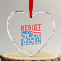 Funny Resist The Power Of The People Is Greater Than The People In Power Heart Crystal Glass Ornament - Wonder Print Shop
