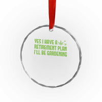 Funny Retired Weed Lovers Crystal Glass Ornament I Have a Retirement Plan Gardening Marijuana 420 Gift - Wonder Print Shop