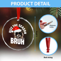 Funny Rizz Xmas Raccoon Crystal Glass Ornament Rizz The Season Bruh Santa Hat TS02