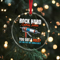 Funny Rock Hard Caulking Services Crystal Glass Ornament Offensive Embarrassing Inappropriate Adult Humor TS11