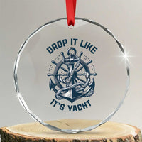 Funny Sailing Cruising Crystal Glass Ornament Drop It Like Its Yacht - Wonder Print Shop