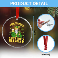 Funny Saint Patrick Drinking Beer Party Humor Crystal Glass Ornament The Paddy Don’t Start Til I Walk In St Patricks Day