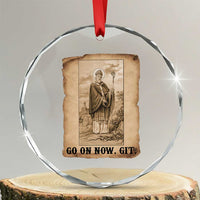Funny Saint Patrick Irish Catholic St Patrick's Day Crystal Glass Ornament Go On Now Git