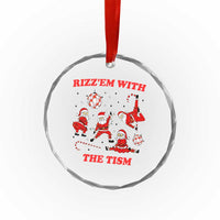 Funny Santa Christmas Crystal Glass Ornament Rizz Em With The Tism - Wonder Print Shop