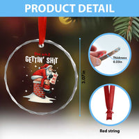 Funny Santa Christmas Crystal Glass Ornament You Are Not Getting Shit - Wonder Print Shop