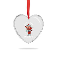 Funny Santa Christmas Heart Crystal Glass Ornament I Do It For The Ho Ho Ho - Wonder Print Shop