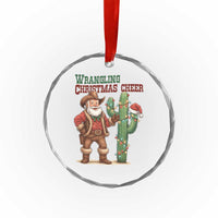 Funny Santa Cowboy Crystal Glass Ornament Wrangling Christmas Cheer TS14
