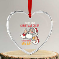 Funny Santa Drinking Heart Crystal Glass Ornament Can't Have Christmas Cheer Without Christmas Beer - Wonder Print Shop