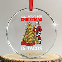Funny Santa Taco Crystal Glass Ornament All I Want For Christmas Is Taco - Wonder Print Shop