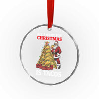 Funny Santa Taco Crystal Glass Ornament All I Want For Christmas Is Taco - Wonder Print Shop