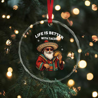 Funny Santa Taco Mexican Crystal Glass Ornament Life Is Better With Tacos TS14