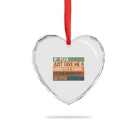 Funny Sarcastic Introvert Quote Heart Crystal Glass Ornament If You Just Give Me A Minute I Think I Can Make It Worse