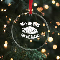 Funny Save The Neck For Me Clark Crystal Glass Ornament Vintage Turkey Thanksgiving Christmas Dinner TS11