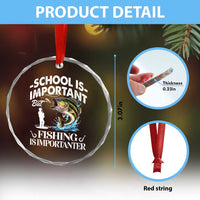 Funny School Is Important But Fishing Is Importanter Crystal Glass Ornament Fishing Lover - Wonder Print Shop