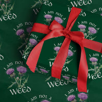 Funny Scottish Thistle I Am Not A Weed Wrapping Paper Roll - Wonder Print Shop
