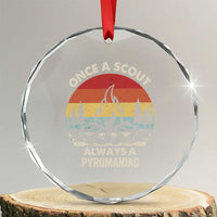 Funny Scout Crystal Glass Ornament Once A Scout Always A Pyromaniac Adventure Retro TS02