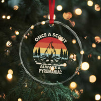 Funny Scout Crystal Glass Ornament Once A Scout Always A Pyromaniac Adventure Retro - Wonder Print Shop