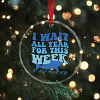 Funny Shark Lover Week Crystal Glass Ornament I Wait All Year For This Week Ocean - Wonder Print Shop