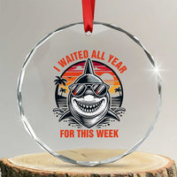 Funny Shark Summer Vacation Crystal Glass Ornament I Waited All Year For This Week