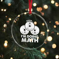 Funny Shhh I Am Doing Math Weightlifting Workout Training Crystal Glass Ornament - Wonder Print Shop