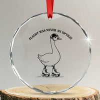 Funny Silly Goose Roller Skater Crystal Glass Ornament Flight Was Never An Option