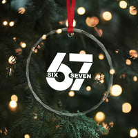Funny Six Seven 67 Meme Crystal Glass Ornament Bold Graphic TS02
