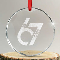 Funny Six Seven 67 Meme Gen Alpha Slang Crystal Glass Ornament TS11