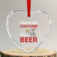 Funny Skeleton Beer Christmas Heart Crystal Glass Ornament This Is My Costume Now Give Me A Beer - Wonder Print Shop