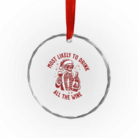 Funny Skeleton Christmas Crystal Glass Ornament Most Likely To Drink All The Wine TS14