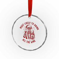 Funny Skeleton Christmas Crystal Glass Ornament Most Likely To Drink All The Wine - Wonder Print Shop