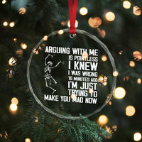 Funny Skeleton Sarcastic Crystal Glass Ornament Arguing With Me Is Pointless Smartmouths - Wonder Print Shop