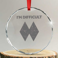 Funny Ski Snowboard Crystal Glass Ornament I'm Difficult Double Black Diamonds TS11