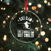 Funny Skiing Father's Day Crystal Glass Ornament Ski Dad Like A Normal Dad But Cooler TS11
