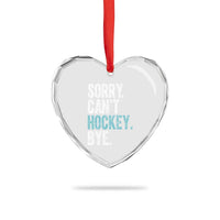 Funny Sorry Cant Hockey Bye Heart Crystal Glass Ornament Ice Hockey Player - Wonder Print Shop