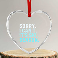 Funny Sorry I Cant It Is Ski Season Heart Crystal Glass Ornament Winter Sports Ski Athlete - Wonder Print Shop