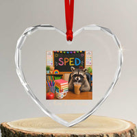 Funny SPED Raccoon Teacher Heart Crystal Glass Ornament I Live Here Now