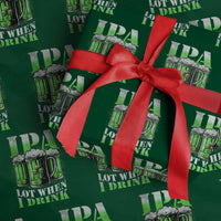 Funny St Patricks Day Beer Lover Wrapping Paper Roll IPA Lot When I Drink Irish Beer Drinking