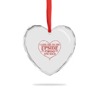 Funny Stranger Valentines Day Heart Crystal Glass Ornament I Love You To The Upside Down And Back
