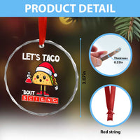 Funny Taco Mexican Christmas Crystal Glass Ornament Let Us Taco About Science TS14
