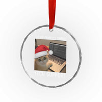 Funny Tech Support Cat Christmas Crystal Glass Ornament - Wonder Print Shop