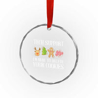 Funny Tech Support Xmas Crystal Glass Ornament I'm Here To Delete Your Cookies Gingerbread TS11