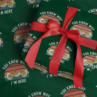 Funny Thanksgiving Dinner Wrapping Paper Roll You Know Why I Am Here - Wonder Print Shop