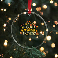 Funny Thanksgiving Ice Hockey Gift Crystal Glass Ornament Lets Talk Turkey On The Ice TS12
