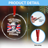 Funny The Colonies Are Quite Rowdy This Evening Crystal Glass Ornament Queen 4th Of July - Wonder Print Shop