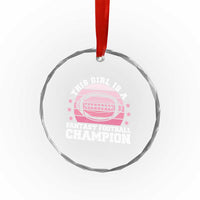 Funny This Girl Is A Fantasy Football Champion Crystal Glass Ornament Retro Champ Champion Draft - Wonder Print Shop