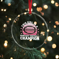 Funny This Girl Is A Fantasy Football Champion Crystal Glass Ornament Retro Champ Champion Draft TS10